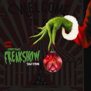 A Christmas Freak Show (feat. Shay Lyriq) [Explicit]