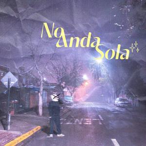 No anda sola (feat. mokashine)