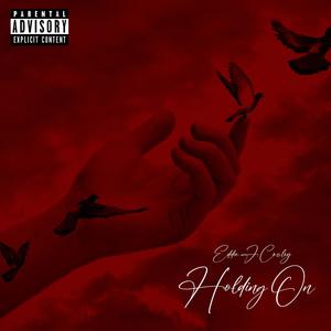 Holding On (feat. Aziza Cree) [Explicit]