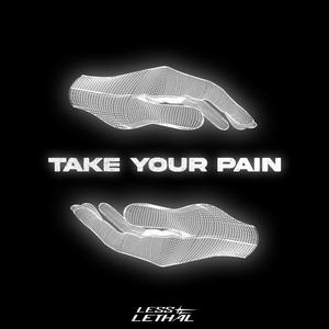 Take Your Pain