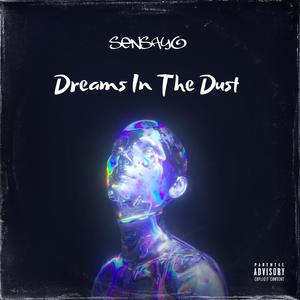 Dreams In The Dust (Explicit)