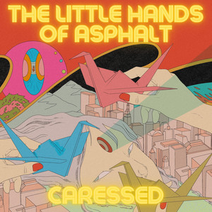 Caressed (The Little Hands Of Asphalt Version)