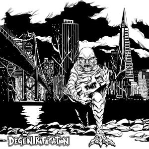 Degentrification (Explicit)