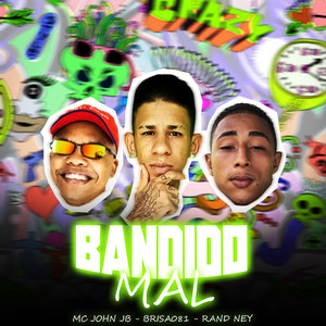 Bandido Mal (Explicit)