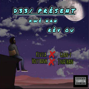 KWÈ NAN RÈV OU (feat. GRAN-F, HOLY BANK, KIVISA & J Nathan)