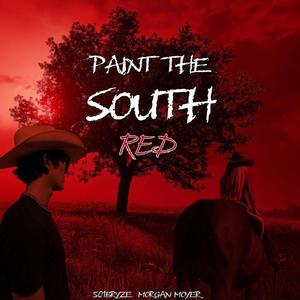 Paint The South Red (Explicit)