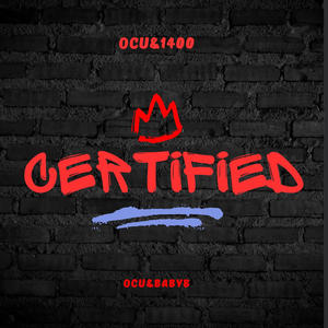 Certified (feat. BabyB) (Explicit)