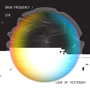 Love Of Yesterday (Gruw Frequency Edit)