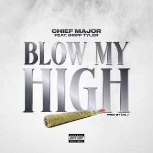 Blow My High (feat. Griff Tyler) (Explicit)