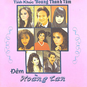 Tình Khúc Hoàng Thanh Tâm (Đêm Hoàng Lan)