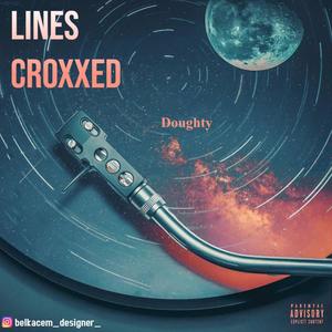 Lines Croxxed (Explicit)