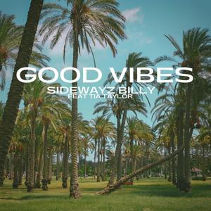 Good Vibes (feat. Tia Taylor)