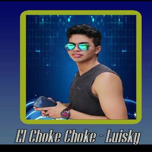 El Choke Choke (Explicit)