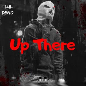 Up There (Explicit)
