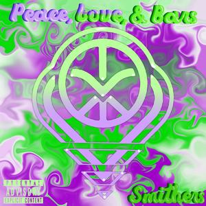 Peace, Love, and Bars (Explicit)