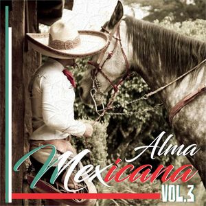 Alma Mexicana, Vol. 3