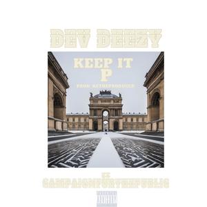 Keep It P (feat. CAMPAIGNFORTHEPUBLIC) (Explicit)