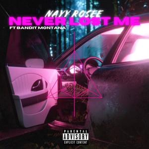 Never Lost Me (feat. Bandit Montana) (Explicit)