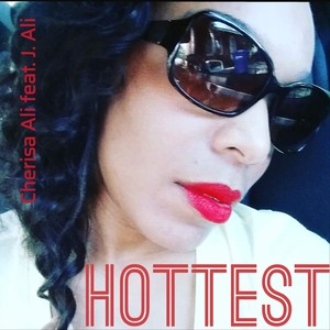 Hottest (feat. J. Ali)