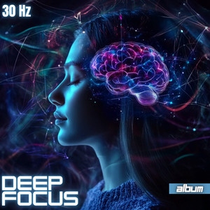 30 Hz Deep Focus Binaural Frequencies - Study Music for Focus and Concentration