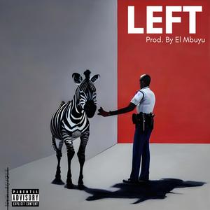 Left (23 thousand stories) [Explicit]