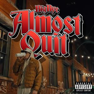 Almost Quit (Explicit)