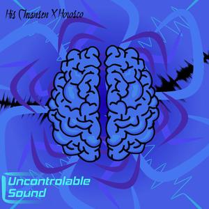 Uncontrollable Sound (feat. Horosco)