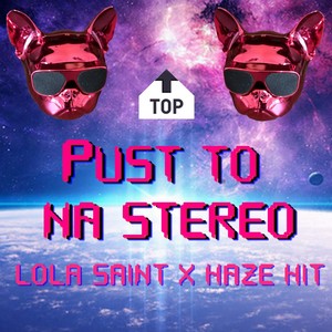 Pust to na stereo