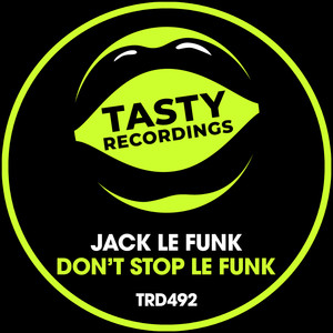 Don't Stop Le Funk (Original Mix)