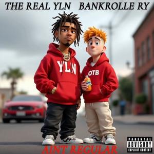 Aint Regular (feat. Bankrolle Ry) (Explicit)