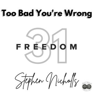 Too Bad You're Wrong