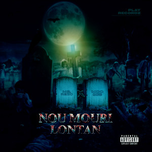 Nou Mouri Lontan (Explicit)