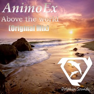 Above The World (Original Mix)