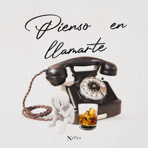 Pienso En Llamarte (Explicit)