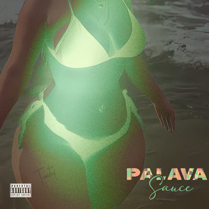 Palava Sauce (Explicit)