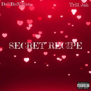 Secret Recipe (feat. Trill Jah) [Explicit]