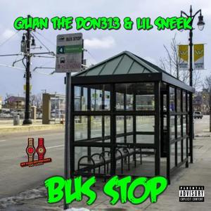 Bus Stop (feat. BLM Lil Sneek) [Explicit]