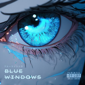 BLUE WINDOWS (Explicit)