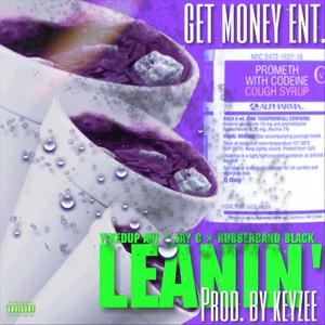 Leanin' (feat. Rubberband Black & Jay G) (Explicit)