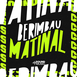BERIMBAU MATINAL (Explicit)