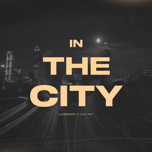 In The City (Explicit)