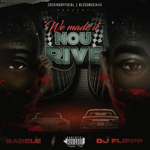 We Made It (Nou Rive) (feat. Babele 44) [Explicit]