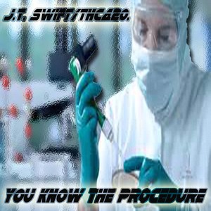 You Know the Procedure (Explicit)