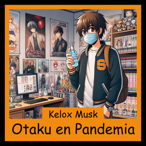 Otaku En Pandemia (Explicit)