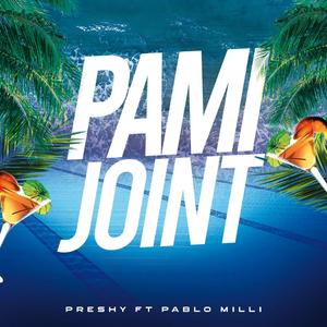 Pami Joint (feat. Pablo Milli) [Explicit]