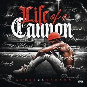 Life of a Cannon (Explicit)