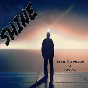 Shine (feat. OTD Zay) (Explicit)