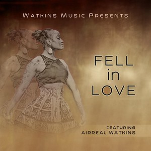 Fell in Love (feat. Airreal Watkins)