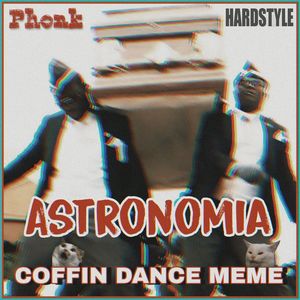 Coffin Dance Meme (Phonk & Hardstyle)