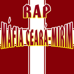 Rap Máfia Ceará-Mirim (Explicit)